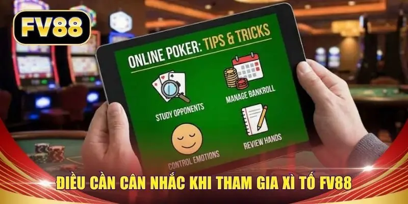 Điều cần cân nhắc khi tham gia xì tố FV88