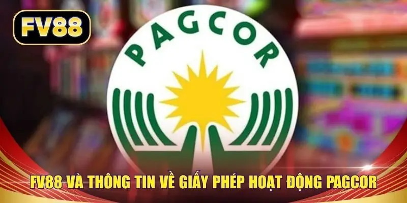 FV88 và thông tin về giấy phép hoạt động PAGCOR