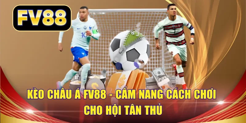 kèo châu á fv88