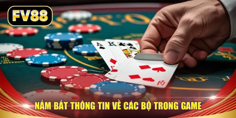 Nắm bắt thông tin về các bộ trong game