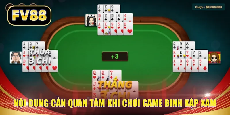 Nội dung cần quan tâm khi chơi game Binh Xập Xám