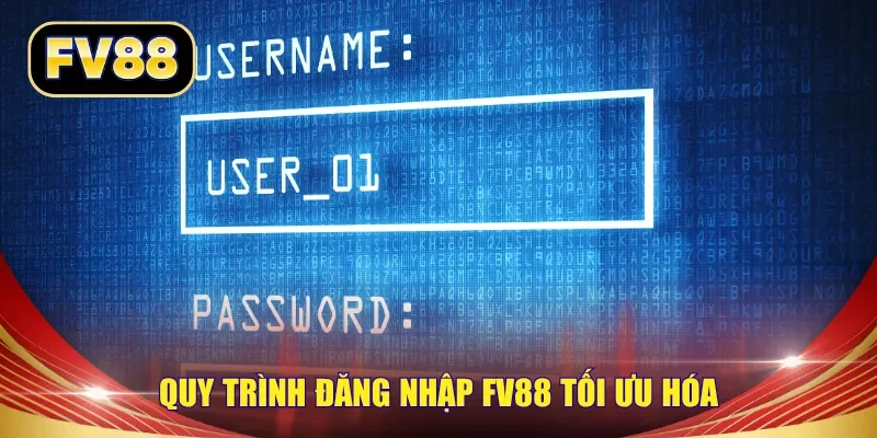 Quy trình đăng nhập FV88 tối ưu hóa