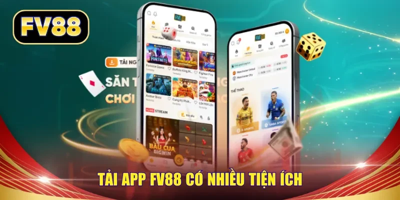Tải app FV88 có nhiều tiện ích