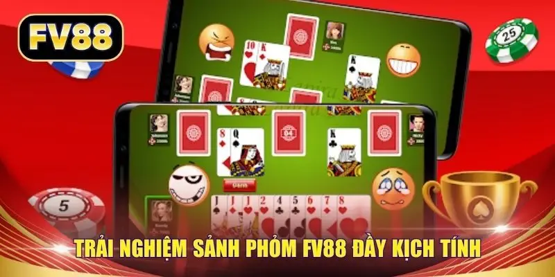 Trải nghiệm sảnh phỏm FV88 đầy kịch tính