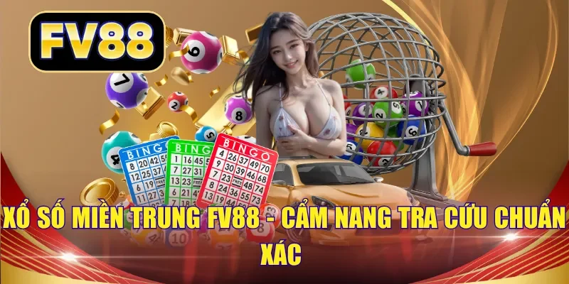 Xổ số miền Trung FV88